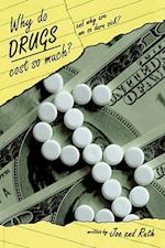 Why do Drugs Cost so Much?