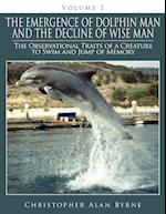 The Emergence of Dolphin Man and the Decline of Wise Man