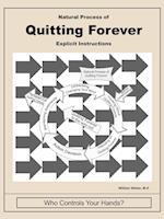 Natural Process of Quitting Forever