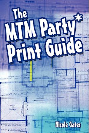 The MTM Party*Print Guide