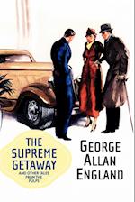 The Supreme Getaway and Other Tales from the Pulps
