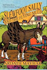 Slewfoot Sally and the Flying Mule