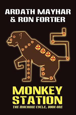 Monkey Station [The Macaque Cycle, Book One]