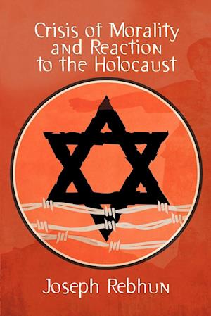 Crisis of Morality and Reaction to the Holocaust