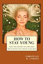 How to Stay Young