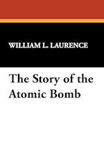 The Story of the Atomic Bomb