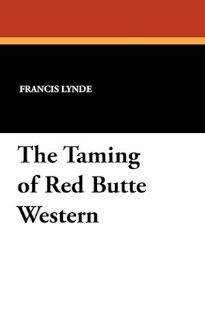 The Taming of Red Butte Western