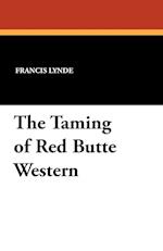 The Taming of Red Butte Western