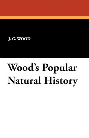 Wood's Popular Natural History