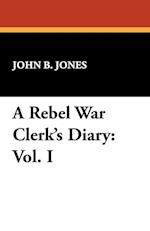 A Rebel War Clerk's Diary