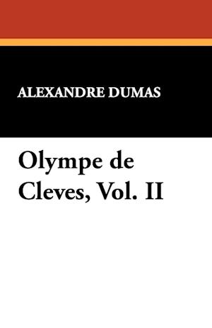 Olympe de Cleves, Vol. II