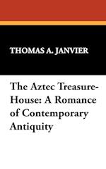 The Aztec Treasure-House