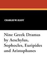 Nine Greek Dramas by Aeschylus, Sophocles, Euripides and Aristophanes