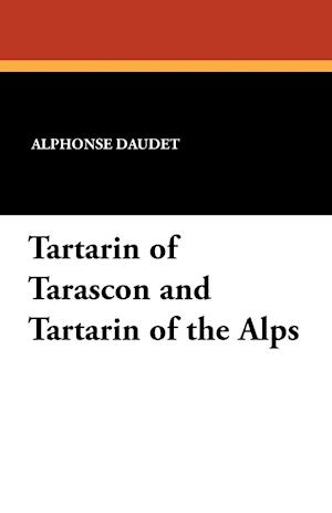 Tartarin of Tarascon and Tartarin of the Alps