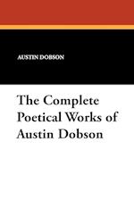 The Complete Poetical Works of Austin Dobson