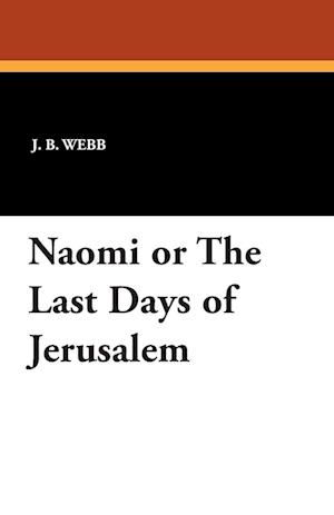 Naomi or the Last Days of Jerusalem