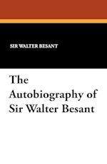 The Autobiography of Sir Walter Besant