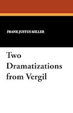 Two Dramatizations from Vergil