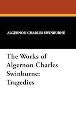 The Works of Algernon Charles Swinburne