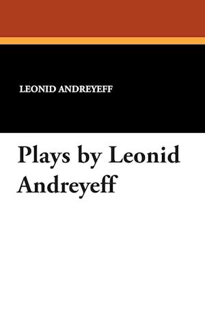 Plays by Leonid Andreyeff