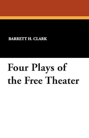 Four Plays of the Free Theater