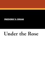 Under the Rose