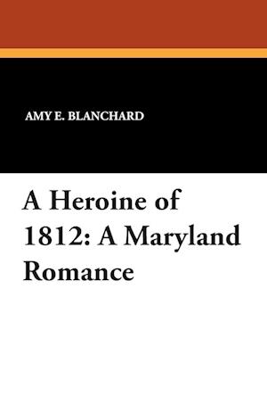 A Heroine of 1812