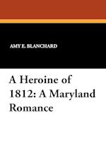 A Heroine of 1812