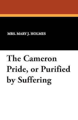 The Cameron Pride, or Purified by Suffering