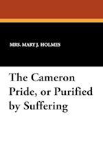 The Cameron Pride, or Purified by Suffering