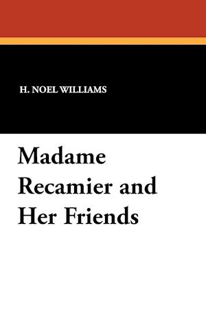 Madame Recamier and Her Friends