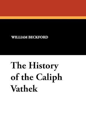 The History of the Caliph Vathek