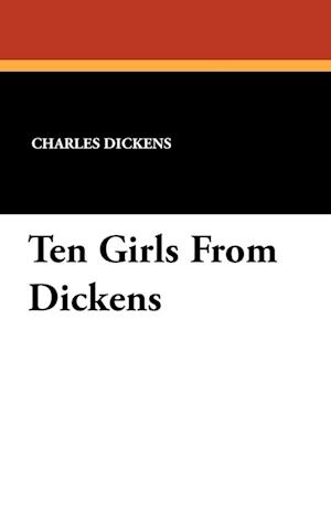 Ten Girls From Dickens