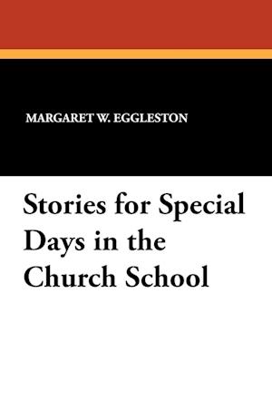 Stories for Special Days in the Church School