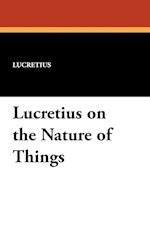 Lucretius on the Nature of Things