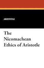 The Nicomachean Ethics of Aristotle