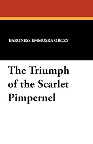 The Triumph of the Scarlet Pimpernel