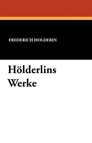 Hölderlins Werke