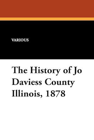 The History of Jo Daviess County Illinois, 1878