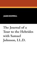 The Journal of a Tour to the Hebrides with Samuel Johnson, LL.D.