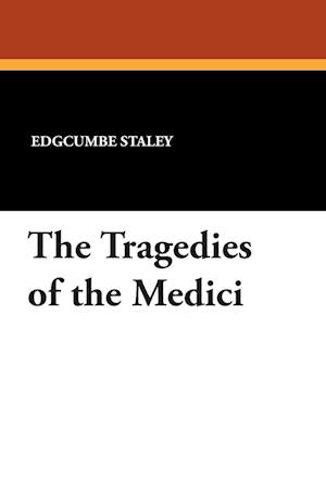 The Tragedies of the Medici