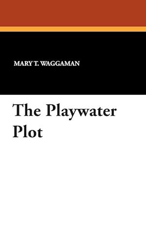 The Playwater Plot