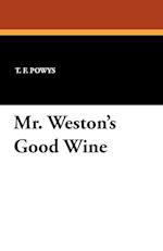 Mr. Weston's Good Wine