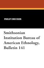 Smithsonian Institution Bureau of American Ethnology, Bulletin 141