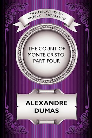 The Count of Monte Cristo, Part Four