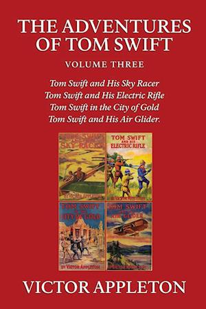 The Adventures of Tom Swift, Vol. 3