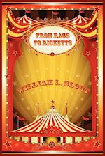 From Rags to Ricketts and Other Essays on Circus History