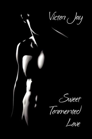 Sweet Tormented Love
