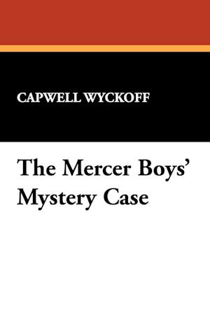 The Mercer Boys' Mystery Case