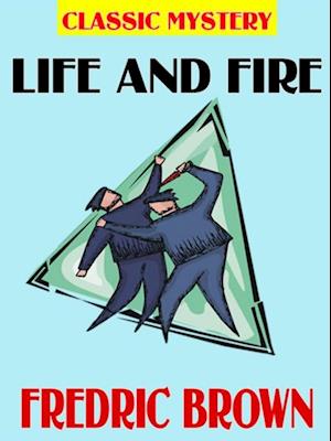Life and Fire